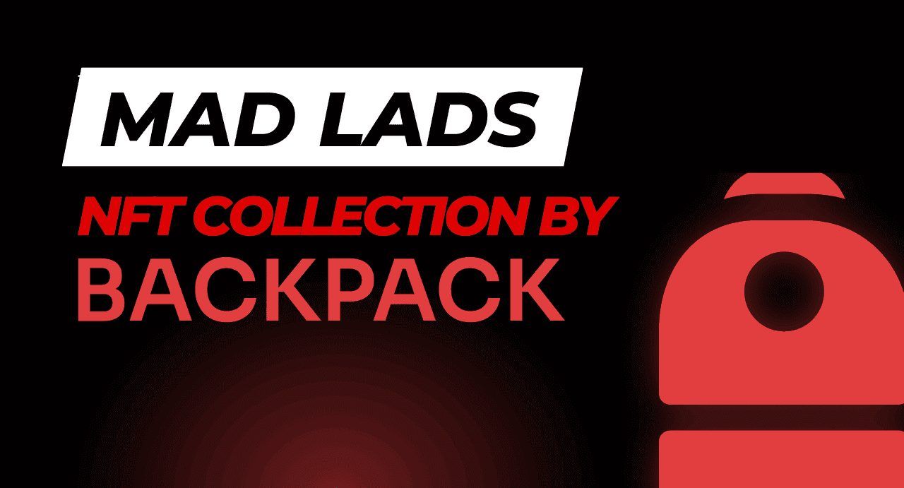 Mad Lad - bộ sưu tập NFT của Backpack