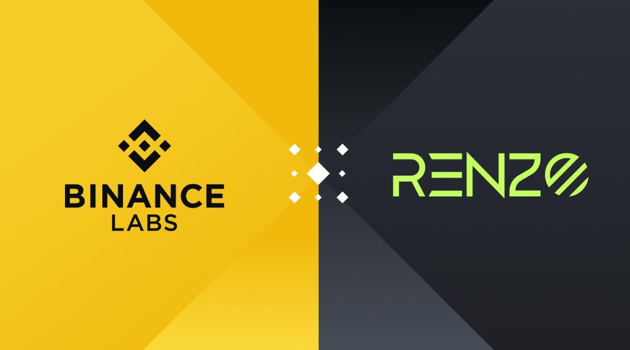 Binance Labs vừa công bố đầu tư vào Renzo Protocol