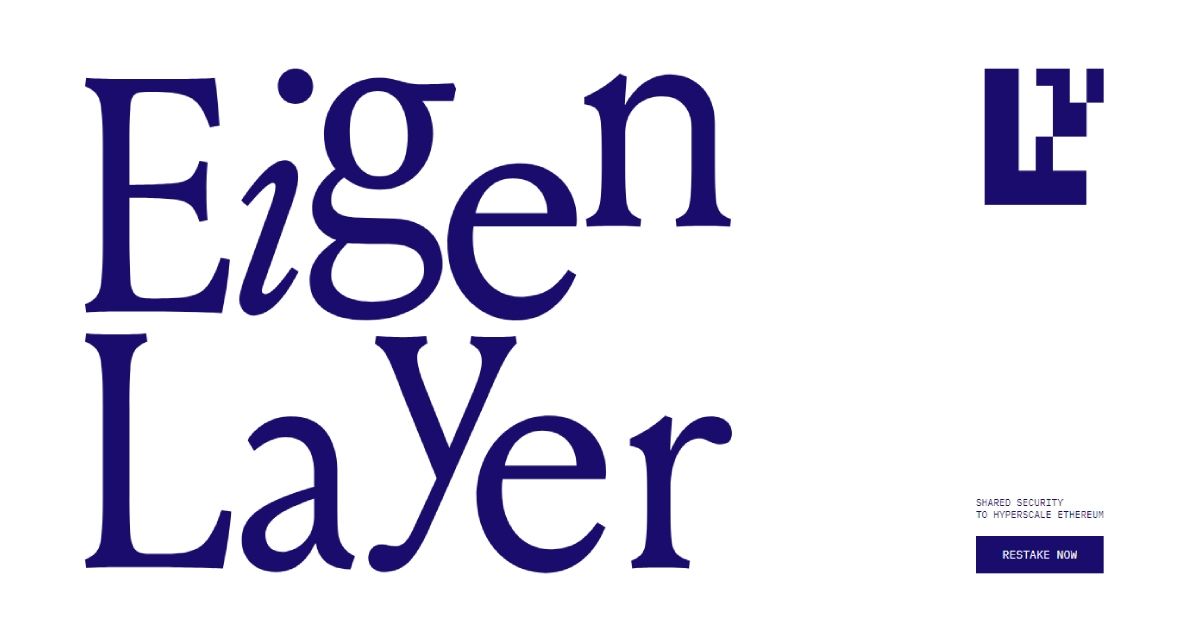 EigenLayer là giao thức Liquid Restaking đầu tiên và lớn nhất
